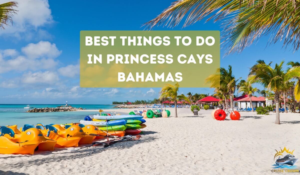 things to do in princess cays bahamas princess cays carnival princess cays weather princess cays photos where is princess cays