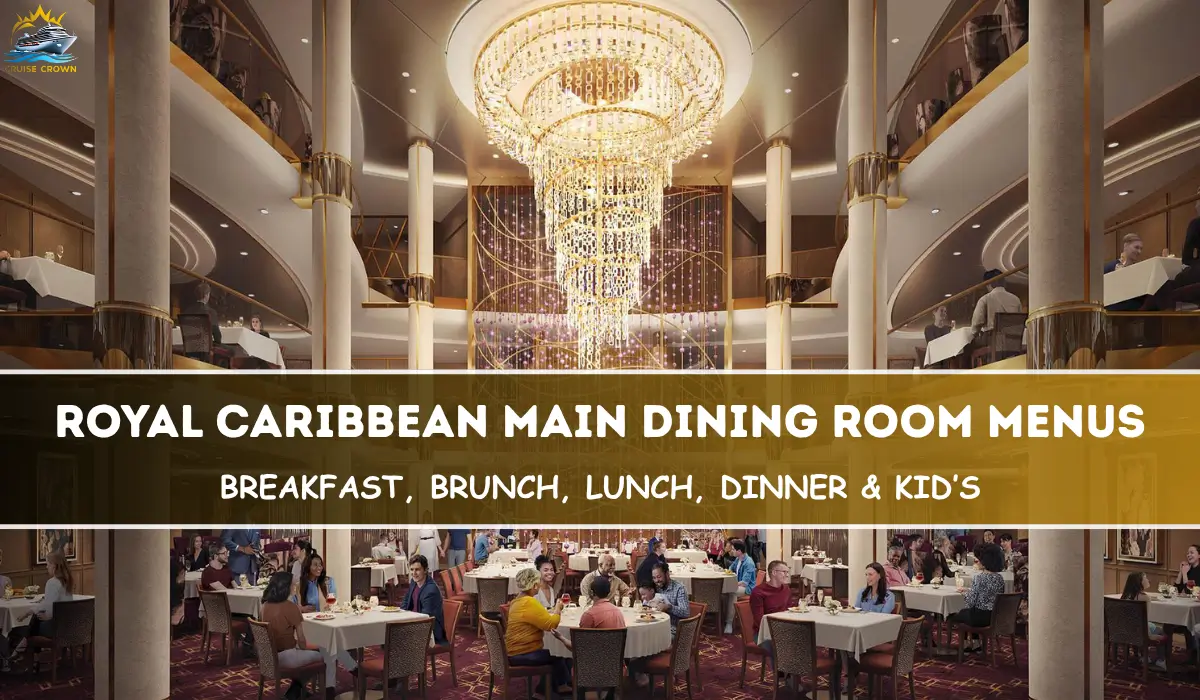 Royal Caribbean Main Dining Room Menus for 2025