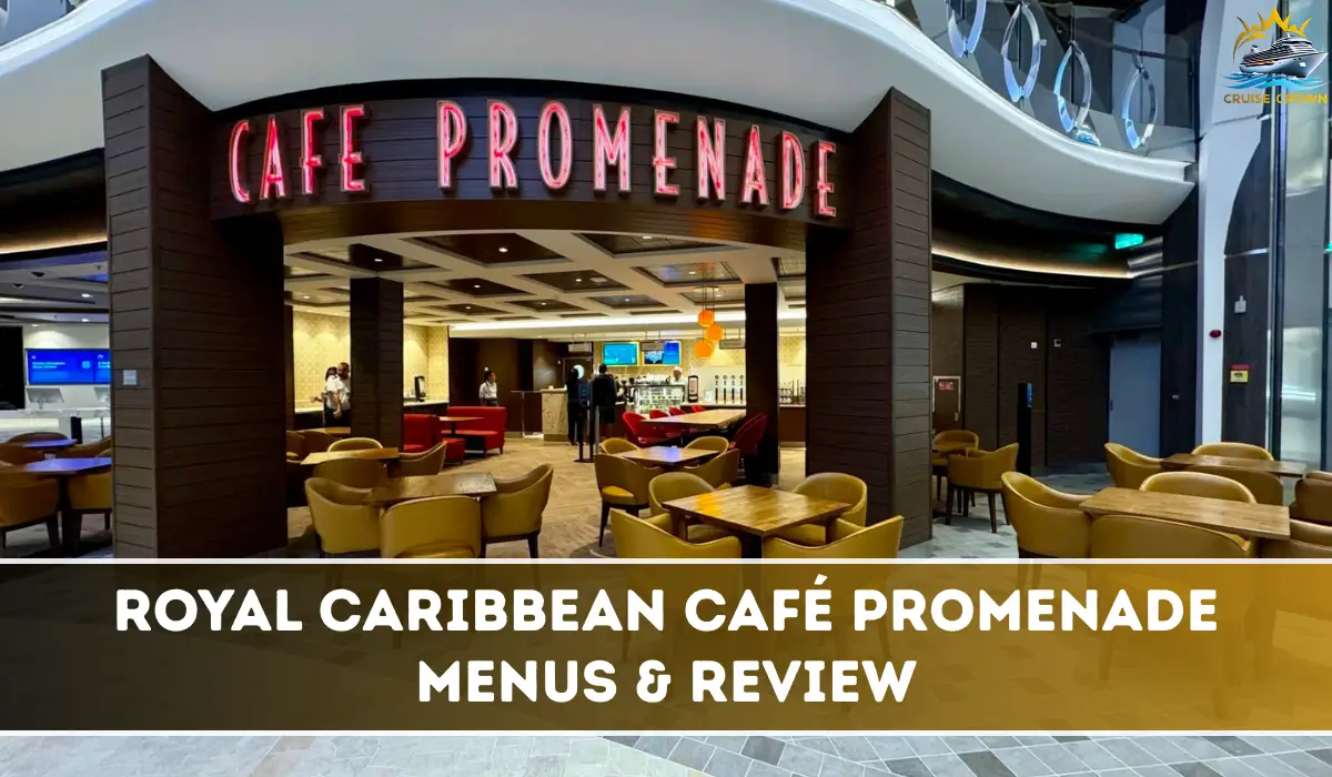 Royal Caribbean Café Promenade Menus & Review for 2026Â